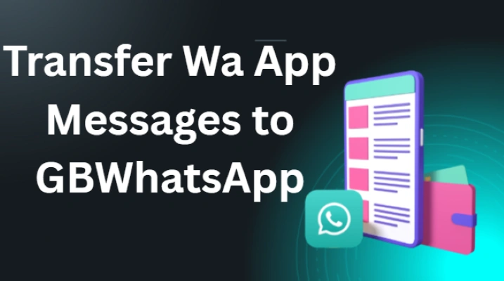 transfer wa app messages to gbwhatsapp